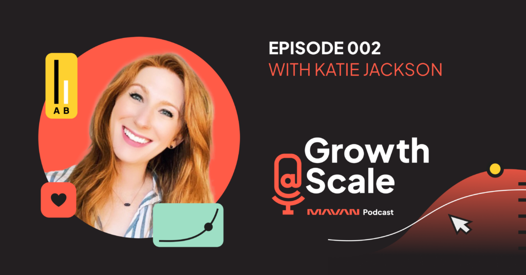 Growth@Scale Podcast Episode 002 with Katie Jackson graphic